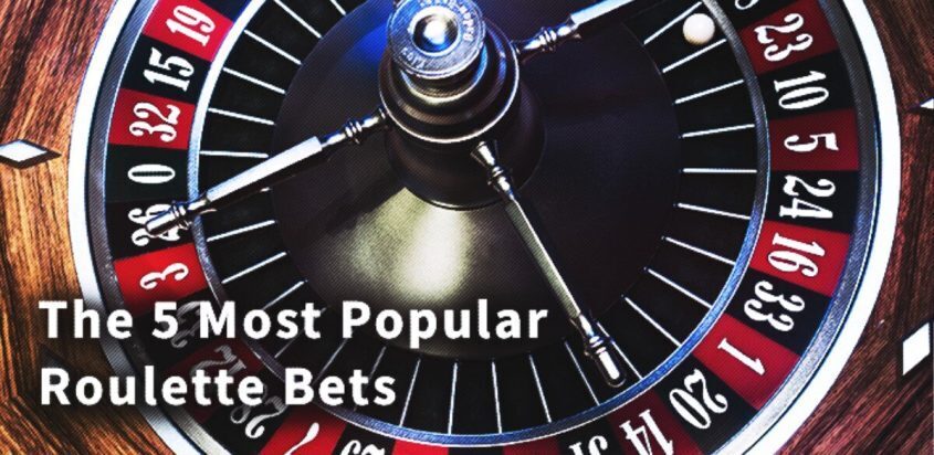 The 5 Most Popular Roulette Bets